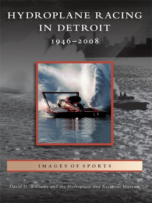 Hydroplane Racing in Detroit (eBook): 1946-2008